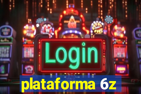 plataforma 6z